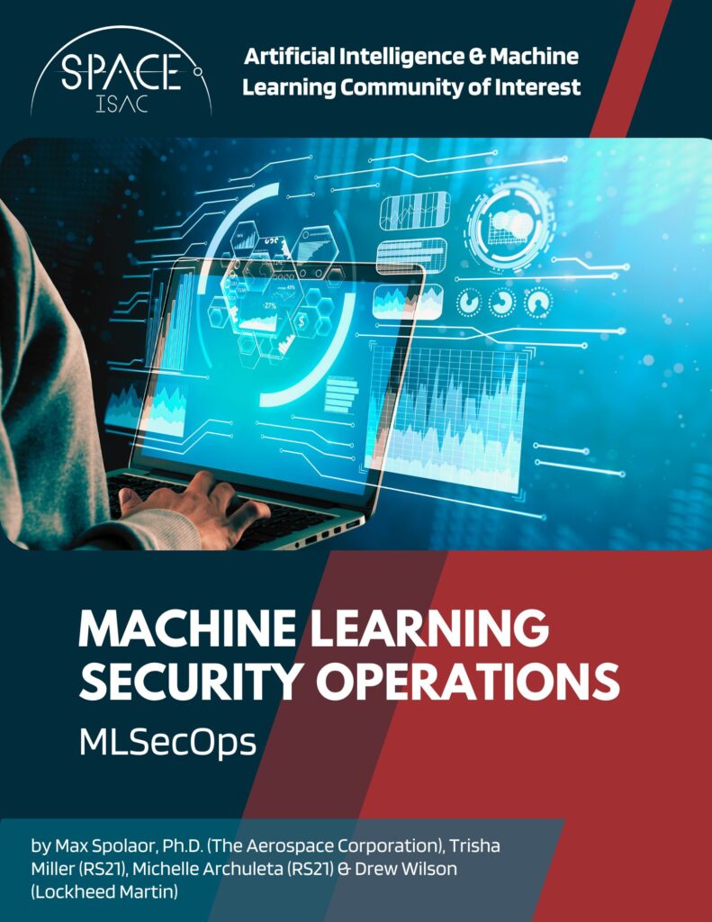 Space ISAC AI/ML Community Publishes MLSecOPs White Paper